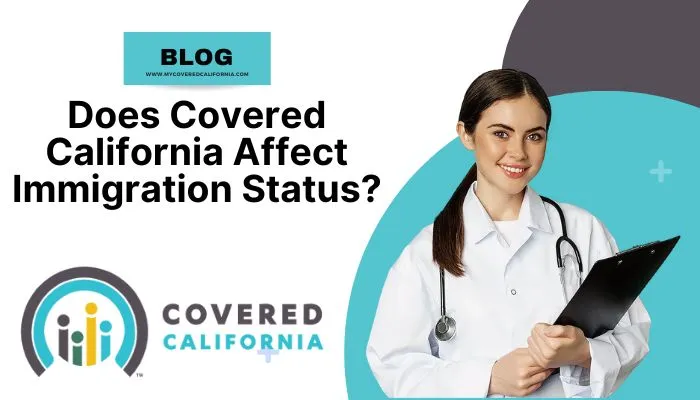 Does Covered California Affect Immigration Status?
